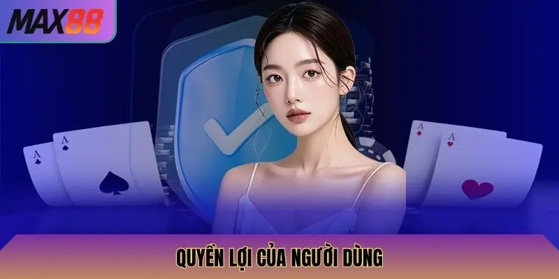 Quyền lợi của người dùng
